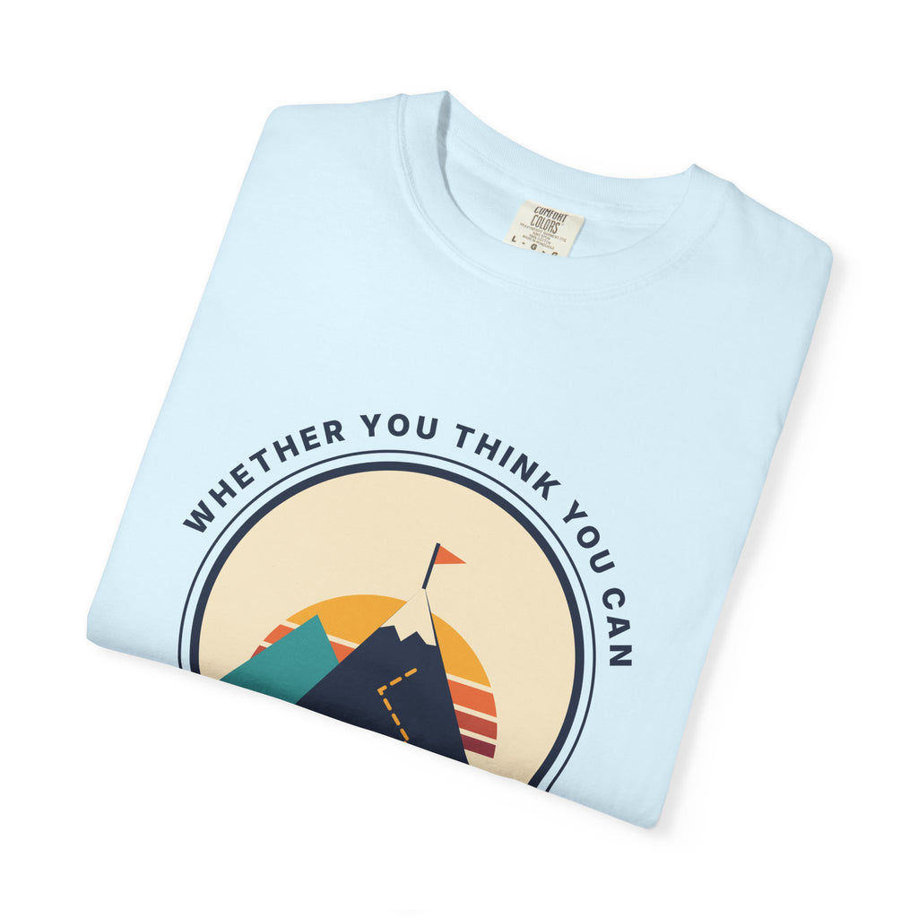 Motivational Mountain T-Shirt — "You Are Right" Inspirational Graphic Tee