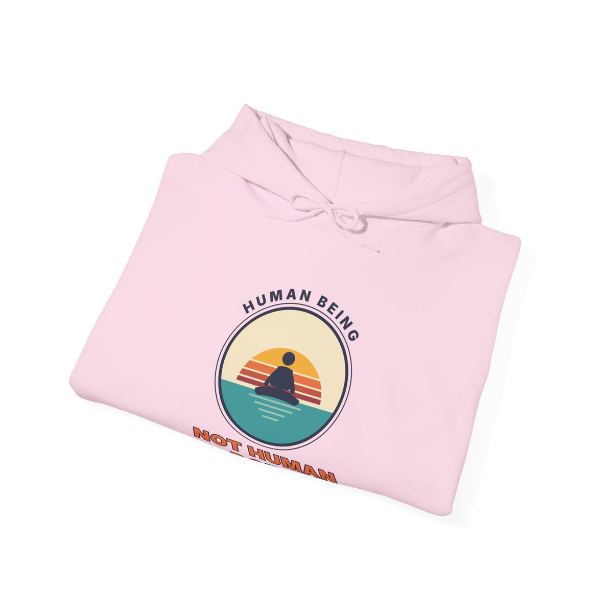 Hoodie — "Human Being, Not Human Doing" Retro Sunset Graphic