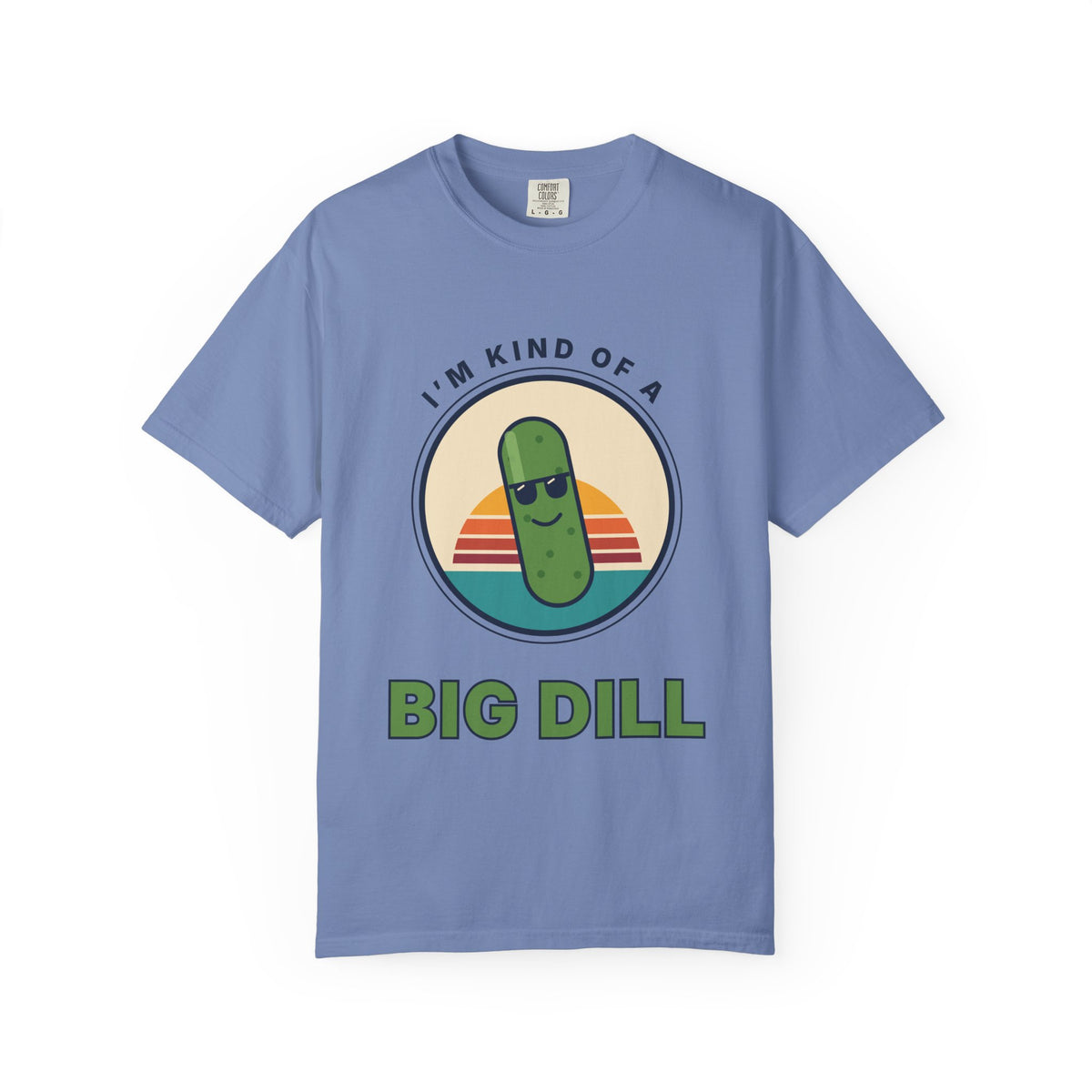 Big Dill T-Shirt — "I'm Kind of a Big Dill" Funny Pickle Graphic Tee