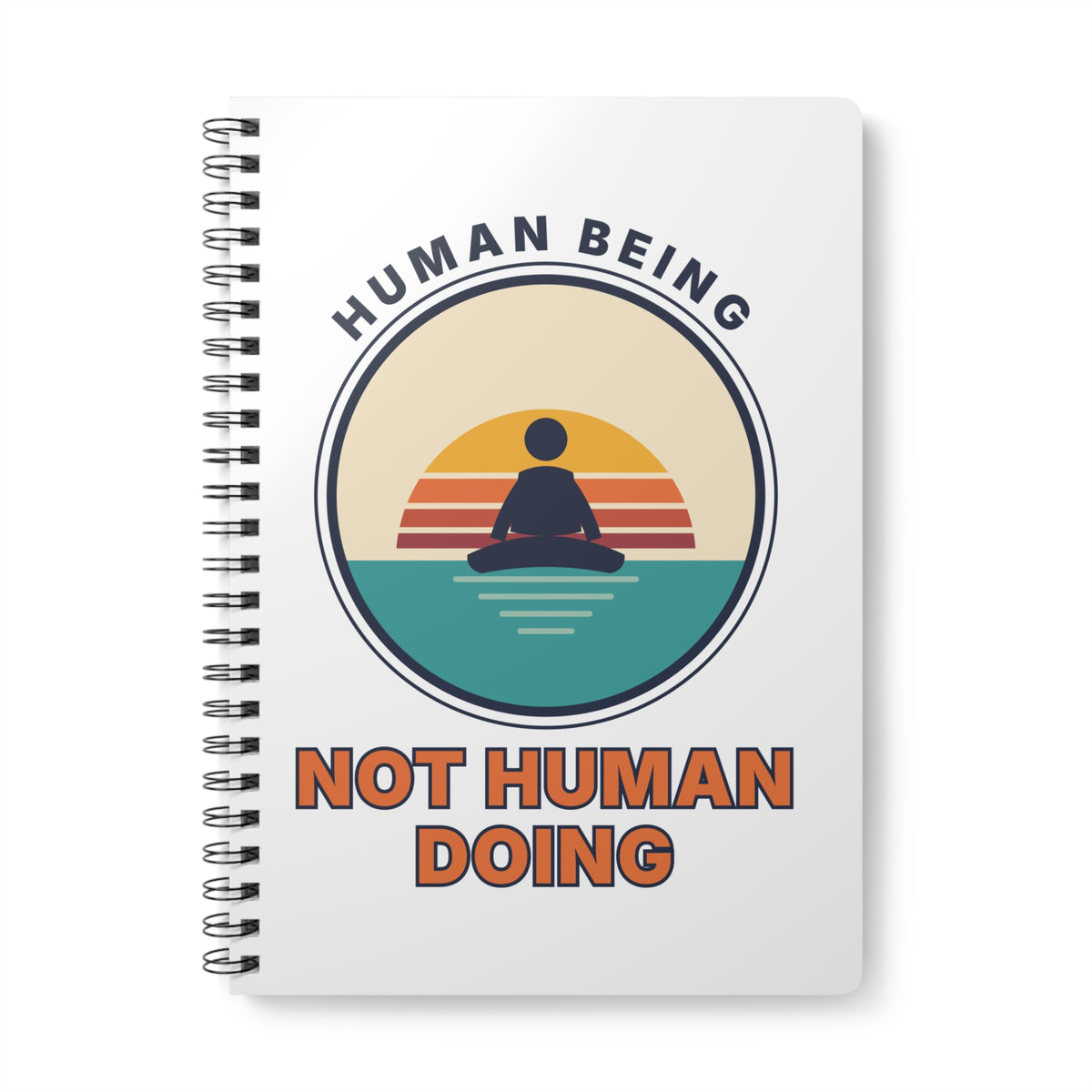 Meditation Journal — "Human Being Not Human Doing" A5 Wirobound Notebook