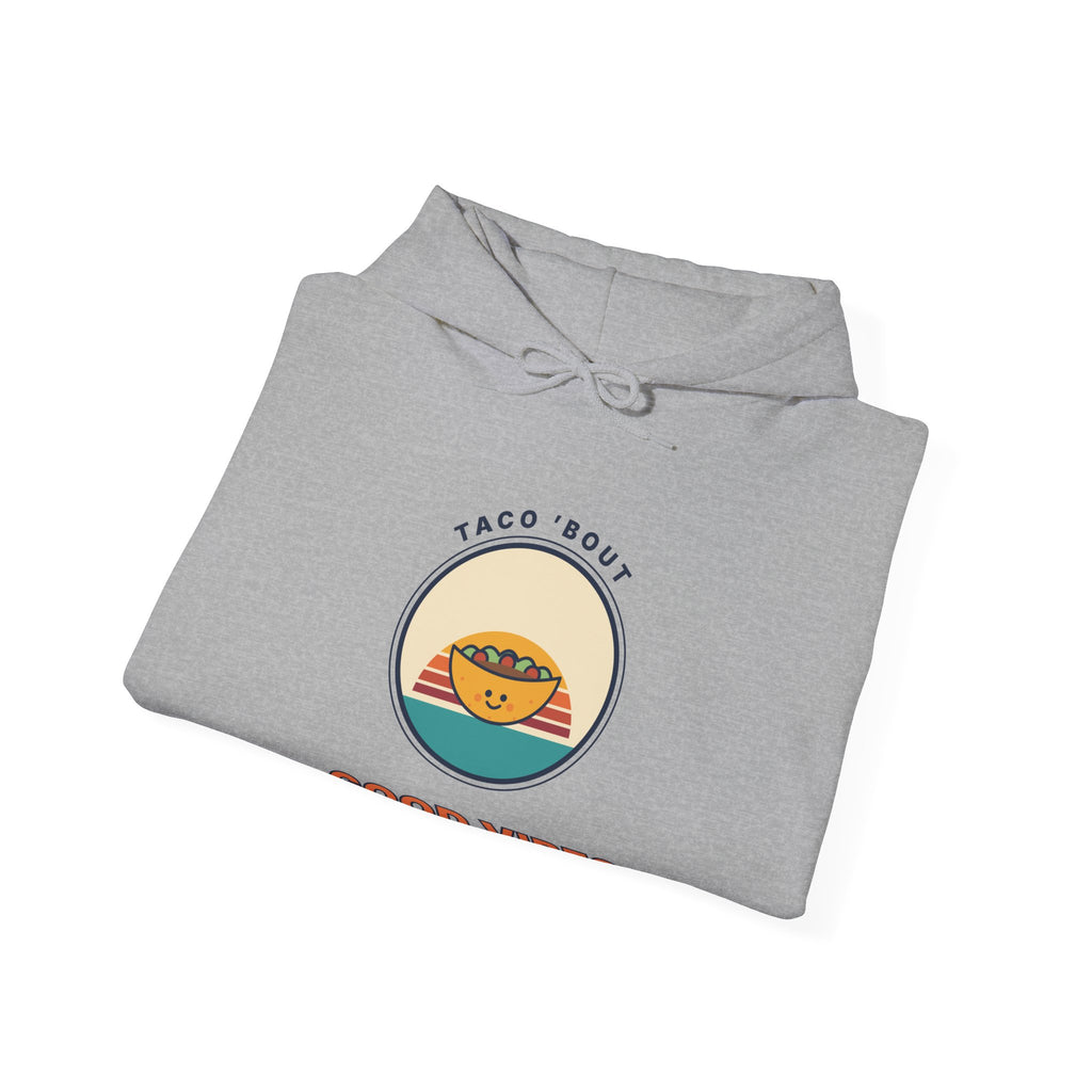 Good Vibes Taco Hoodie — Cute Retro Taco ‘Taco 'Bout Good Vibes’ Graphic Hoodie