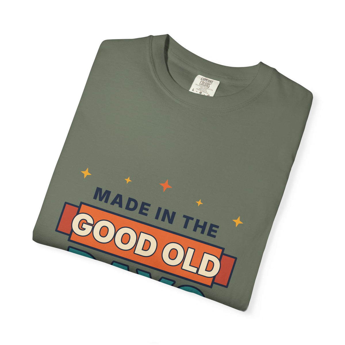 Made in the Good Old Days Vintage Tee — Retro Nostalgia Graphic T-Shirt