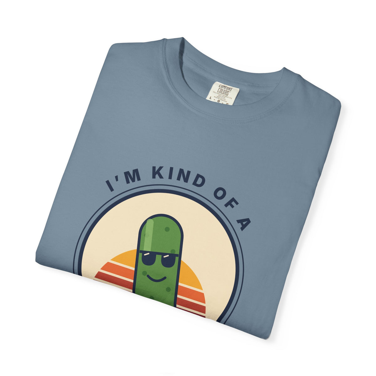 Big Dill T-Shirt — "I'm Kind of a Big Dill" Funny Pickle Graphic Tee