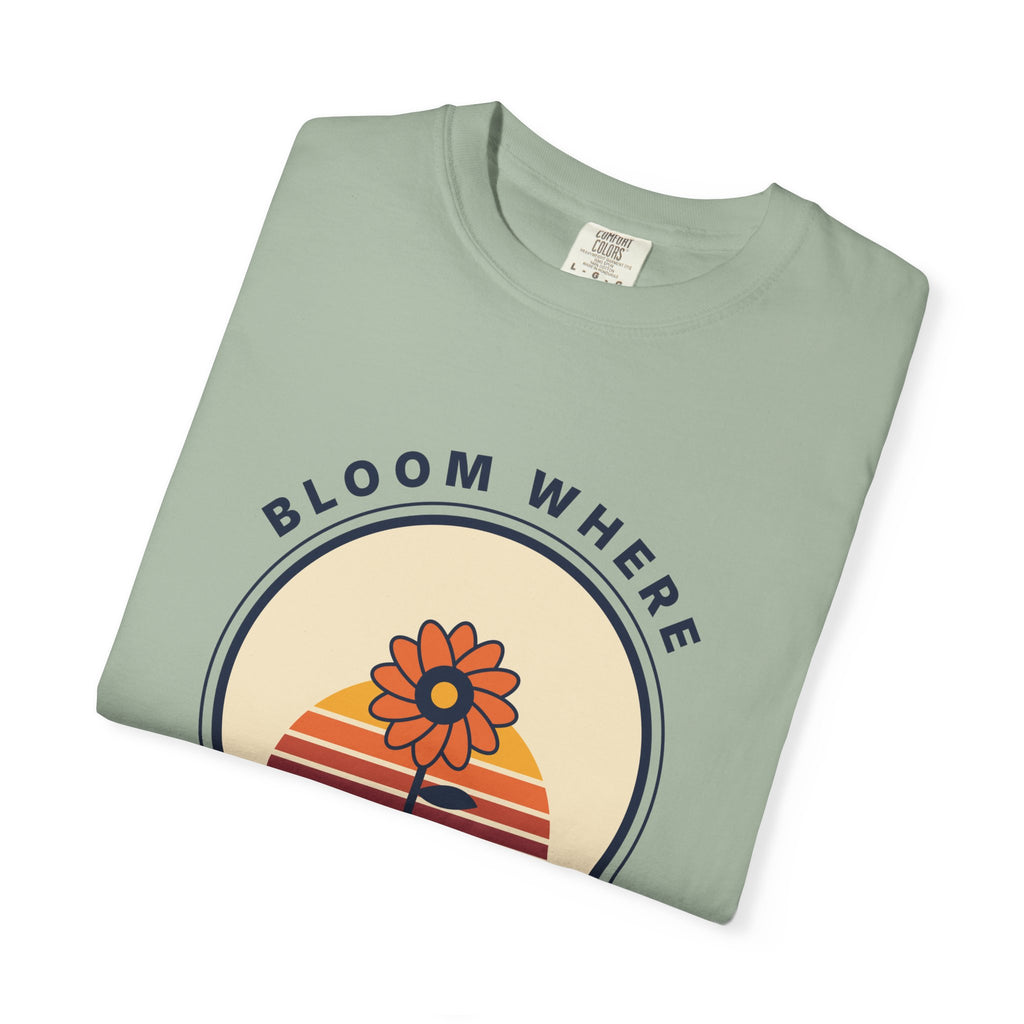 Bloom Where You're Planted T-Shirt — Retro Floral Graphic Tee
