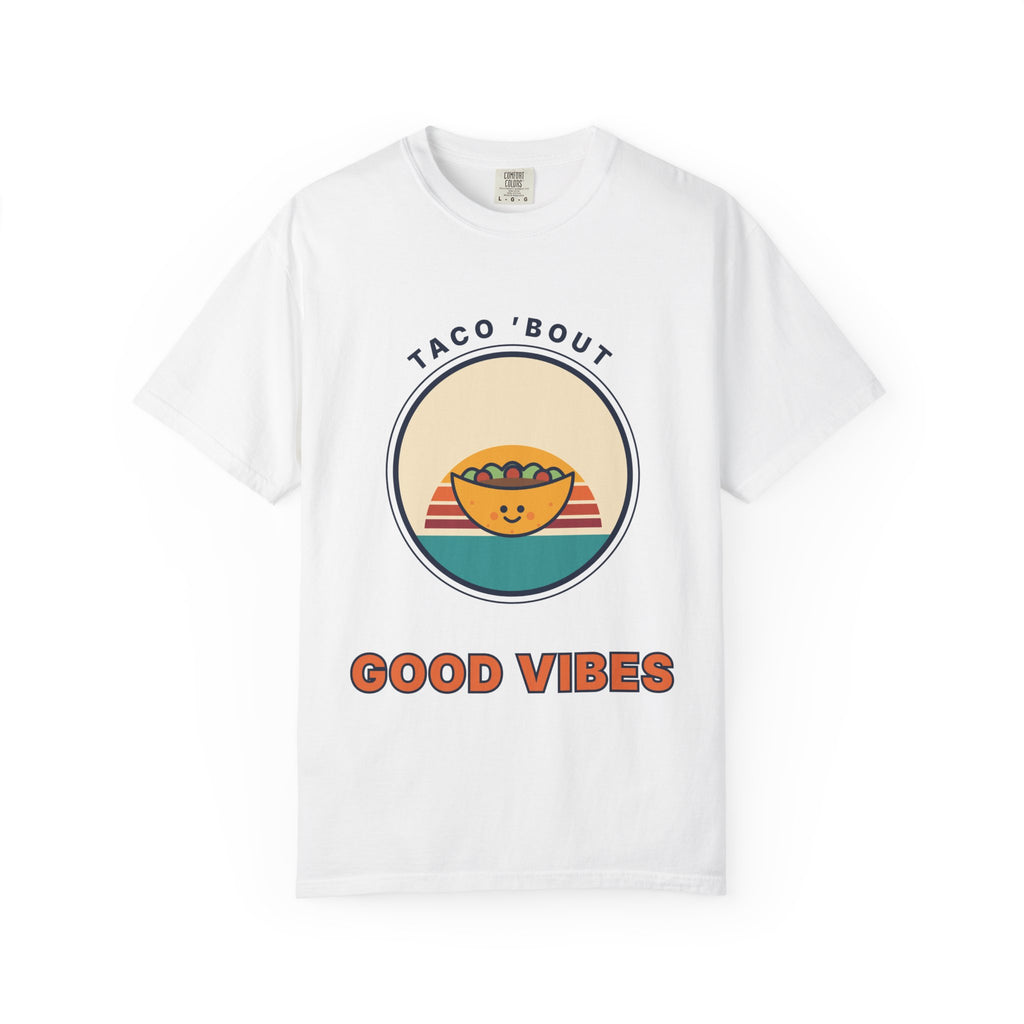 Taco ’Bout Good Vibes Graphic T-Shirt
