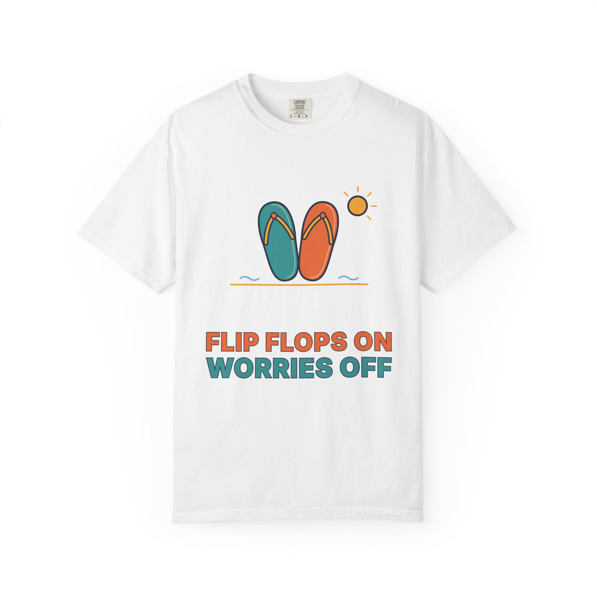 Flip Flops On Worries Off T-Shirt