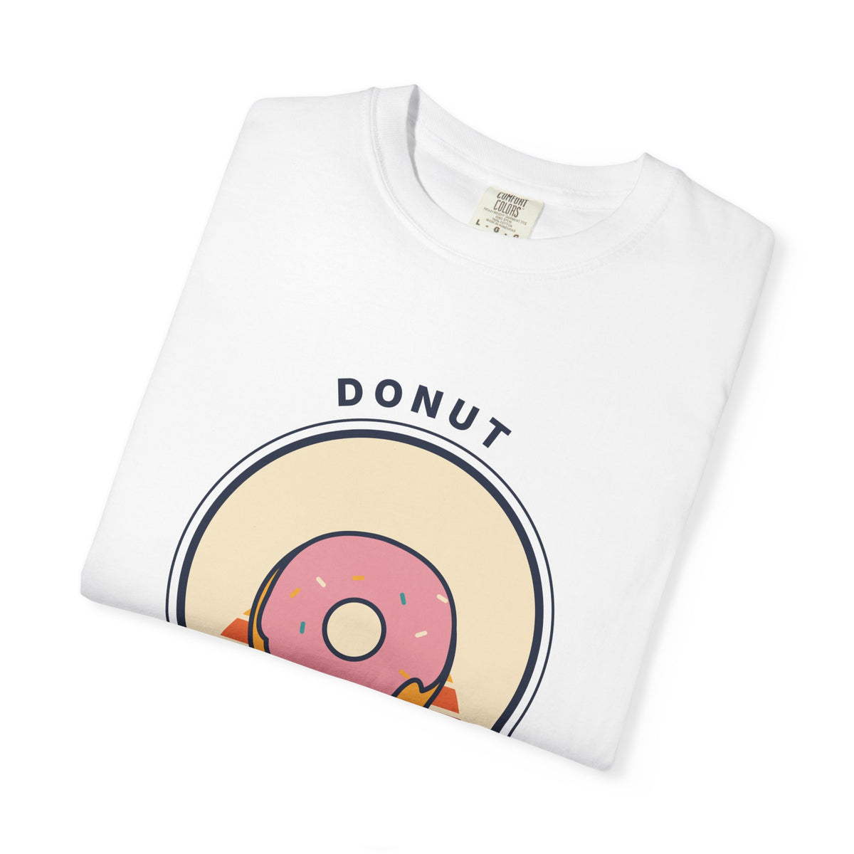 Donut Give Up T-Shirt — Retro Dessert Graphic Tee
