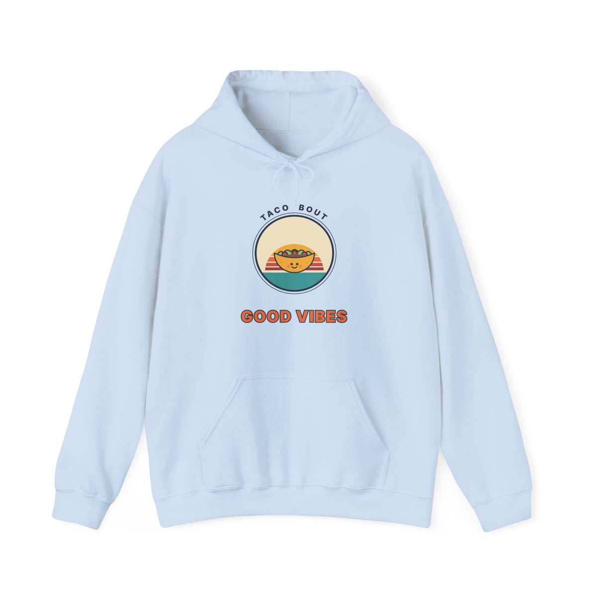 Good Vibes Taco Hoodie — Cute Retro Taco ‘Taco 'Bout Good Vibes’ Graphic Hoodie
