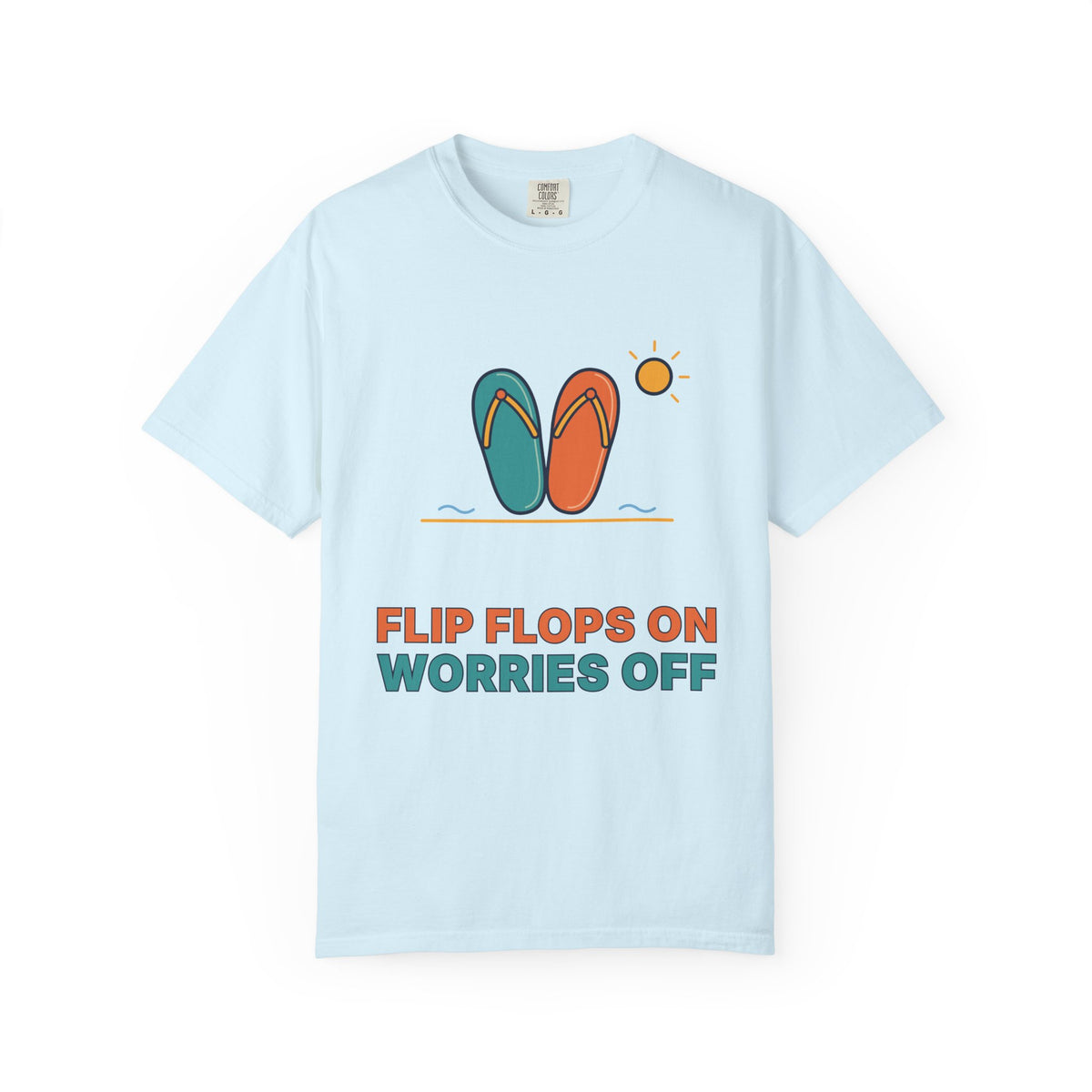 Flip Flops On Worries Off T-Shirt