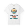 Rise Anyway T‑Shirt — Retro Sunrise Motivational Tee