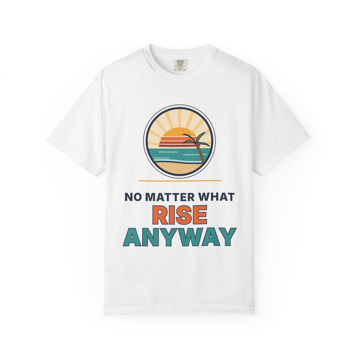 Rise Anyway T‑Shirt — Retro Sunrise Motivational Tee