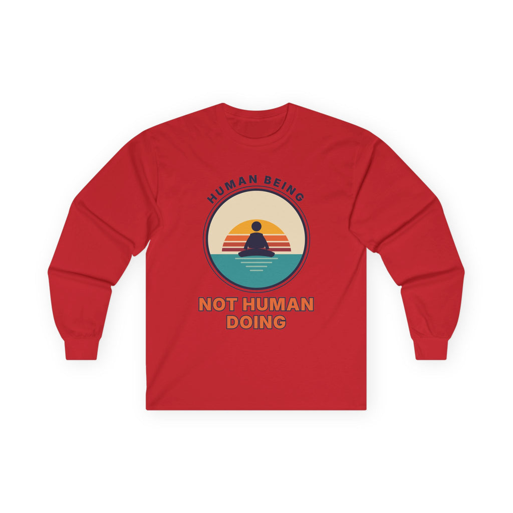 Human Being Not Human Doing Long Sleeve Tee