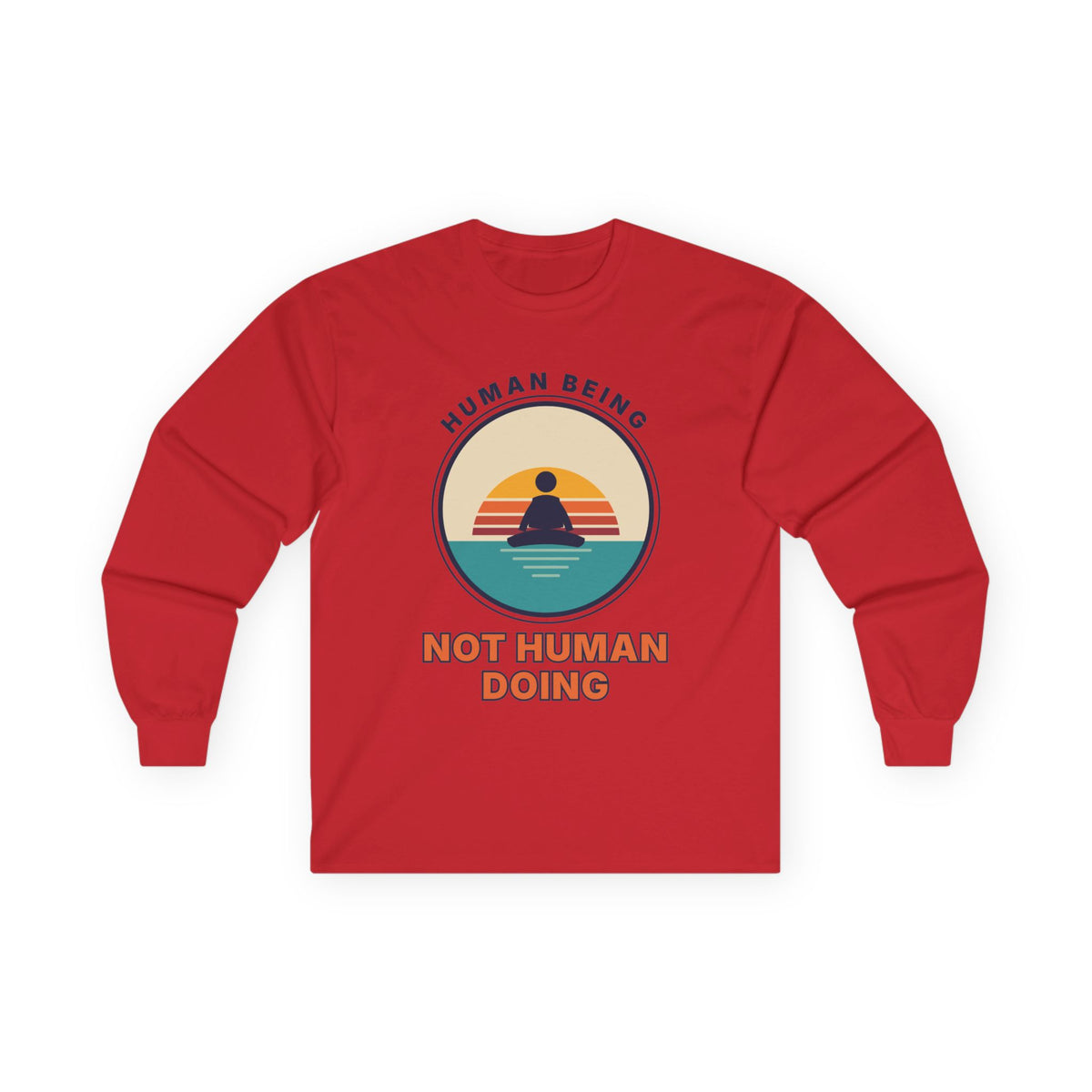 Human Being Not Human Doing Long Sleeve Tee