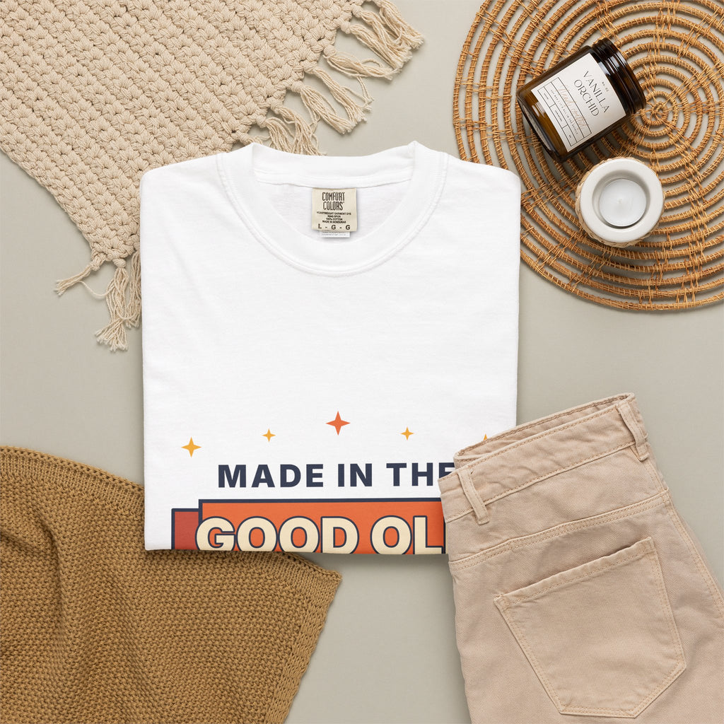 Made in the Good Old Days Vintage Tee — Retro Nostalgia Graphic T-Shirt