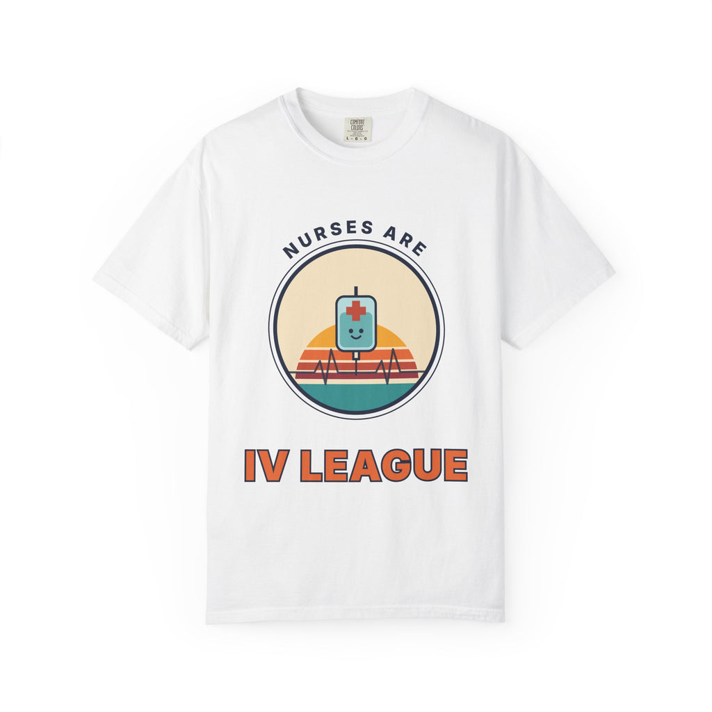 Nurses Are IV League T-Shirt — Funny Nurse Gift Tee