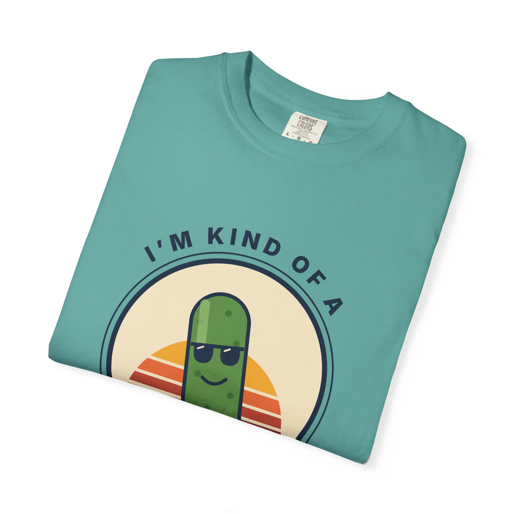 Big Dill T-Shirt — "I'm Kind of a Big Dill" Funny Pickle Graphic Tee