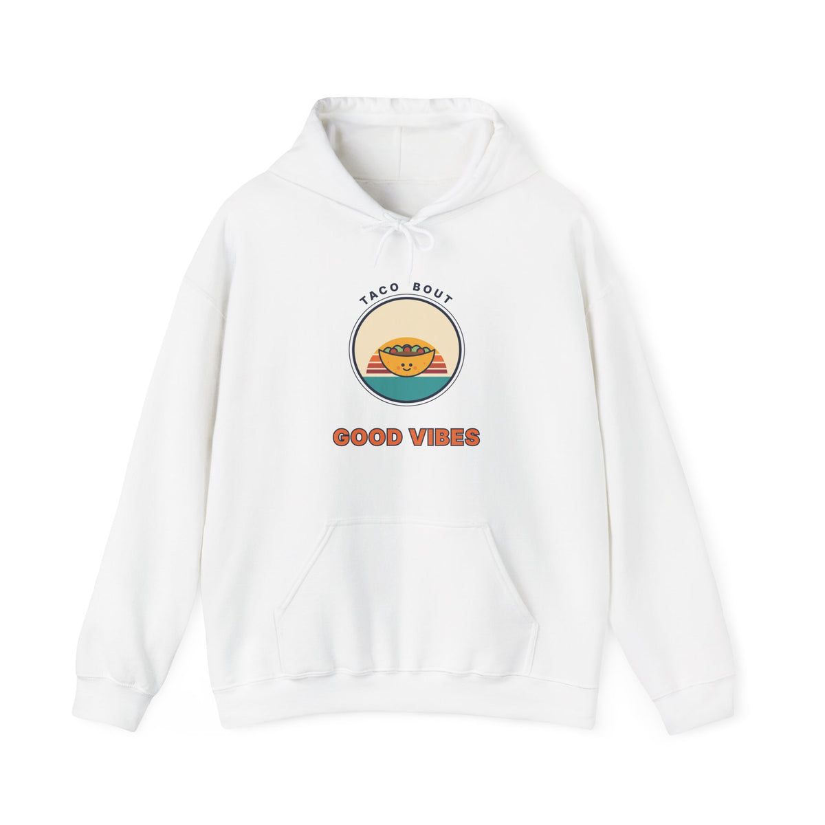 Good Vibes Taco Hoodie — Cute Retro Taco ‘Taco 'Bout Good Vibes’ Graphic Hoodie