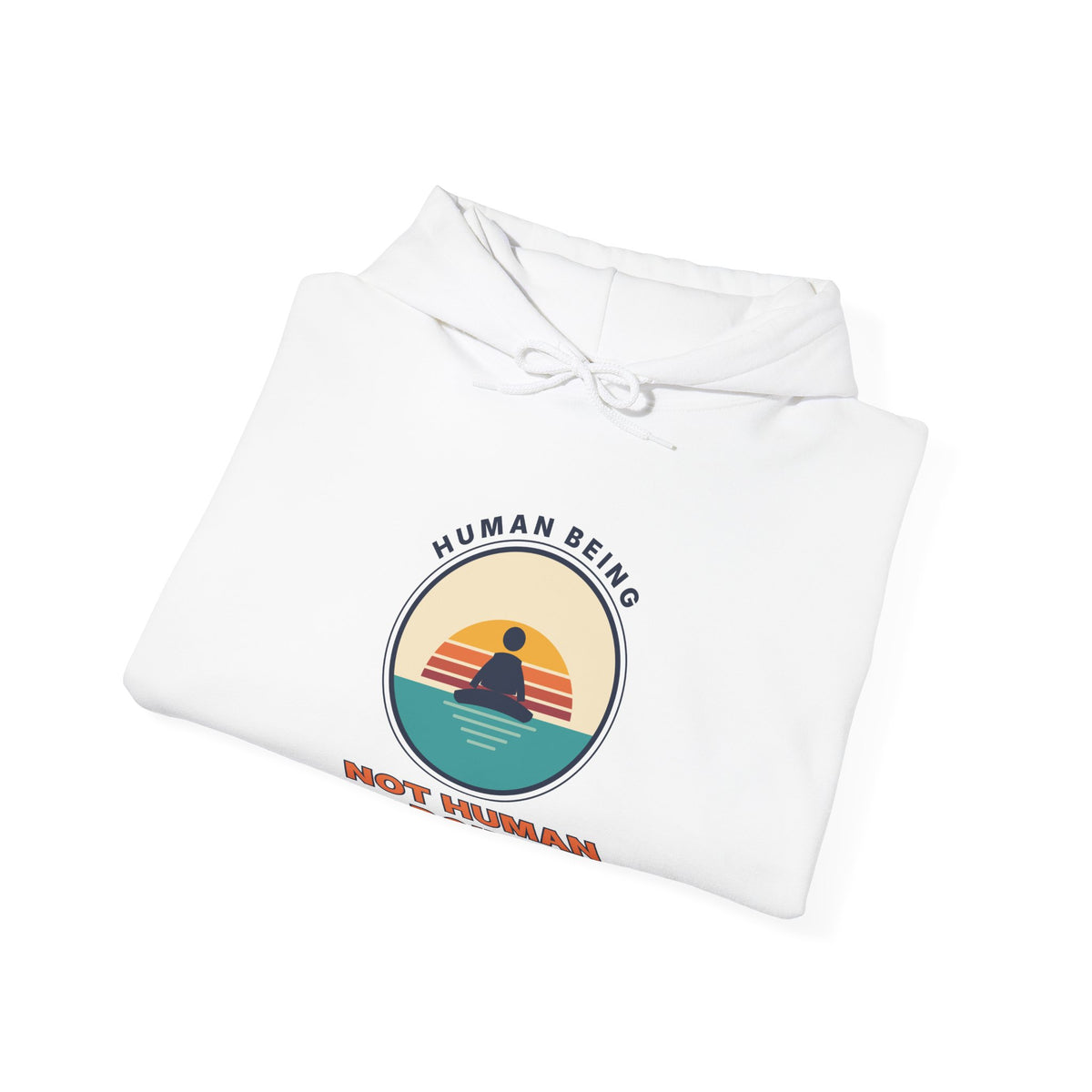 Hoodie — "Human Being, Not Human Doing" Retro Sunset Graphic