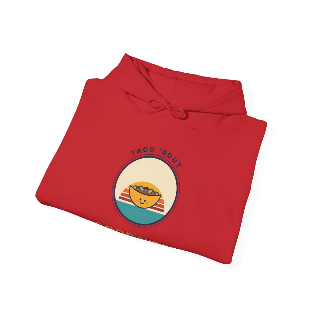 Good Vibes Taco Hoodie — Cute Retro Taco ‘Taco 'Bout Good Vibes’ Graphic Hoodie