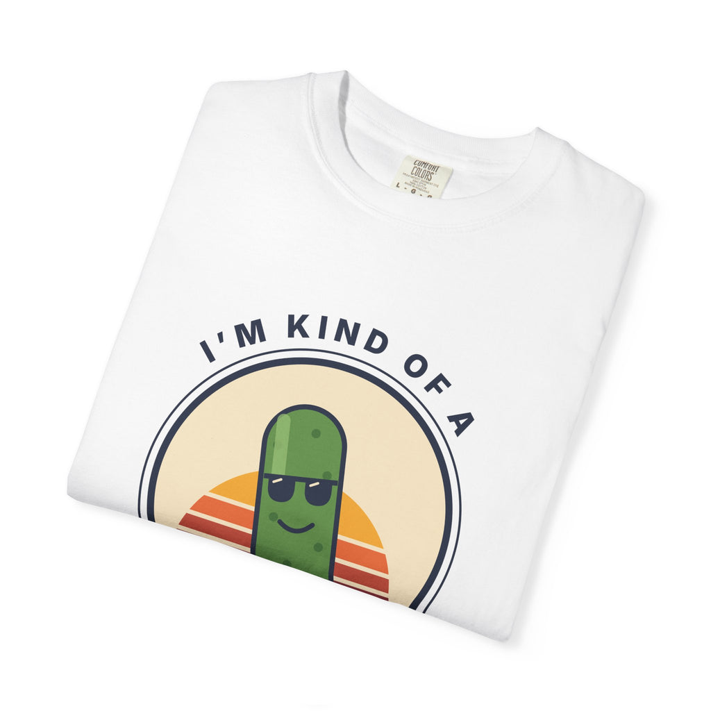 Big Dill T-Shirt — "I'm Kind of a Big Dill" Funny Pickle Graphic Tee