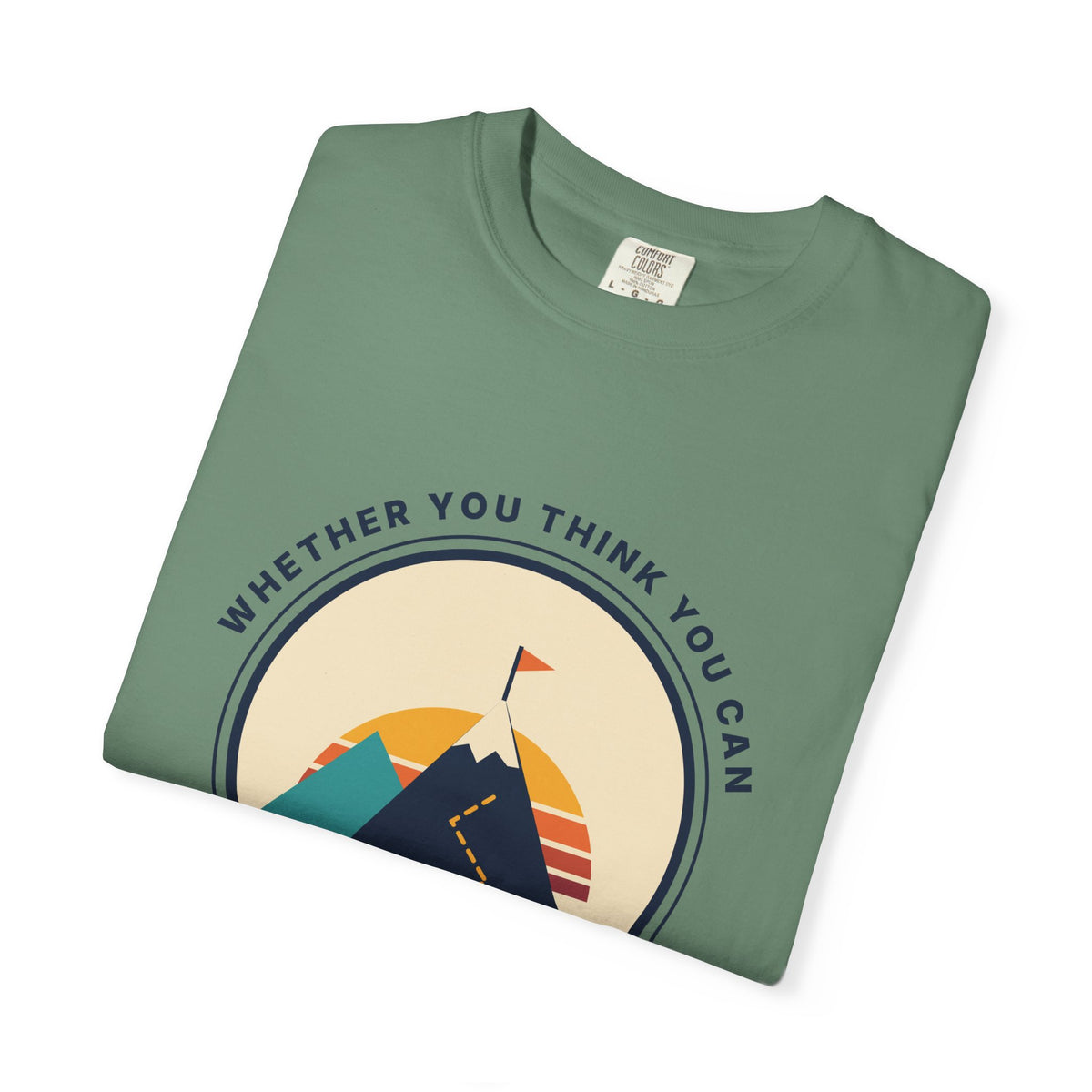 Motivational Mountain T-Shirt — "You Are Right" Inspirational Graphic Tee