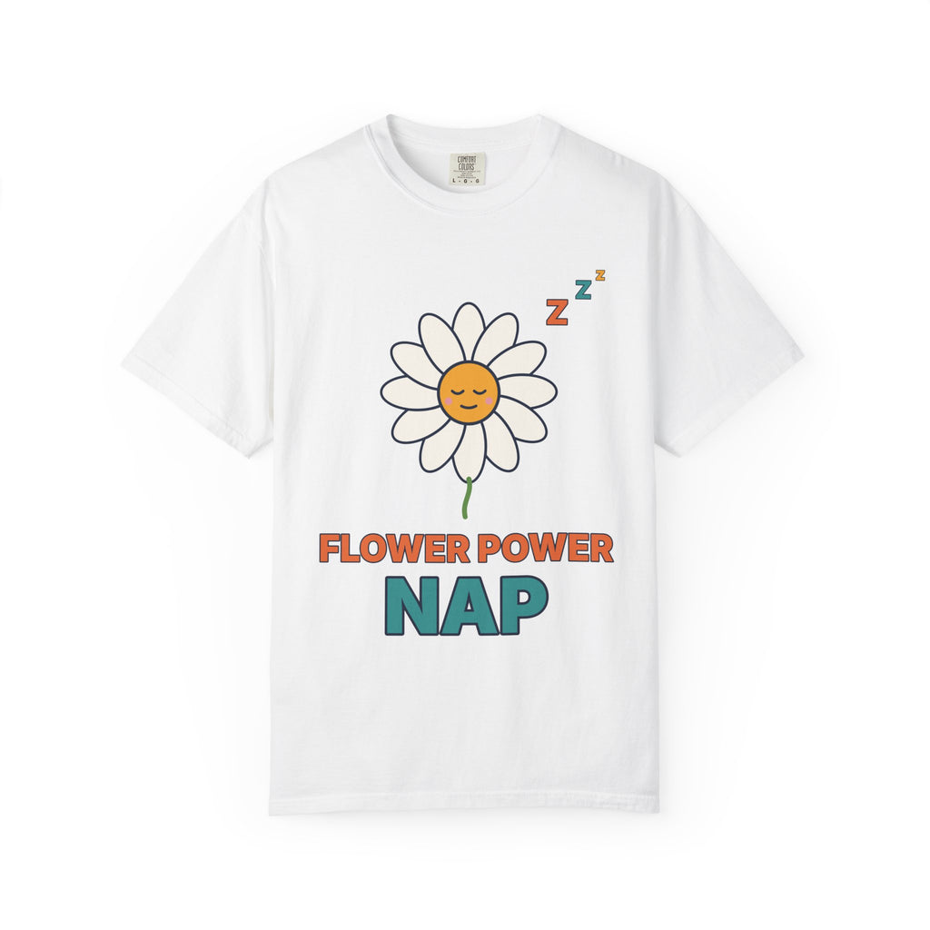 Flower Power Nap T-Shirt — Cute Daisy Graphic Tee for Sleep Lovers