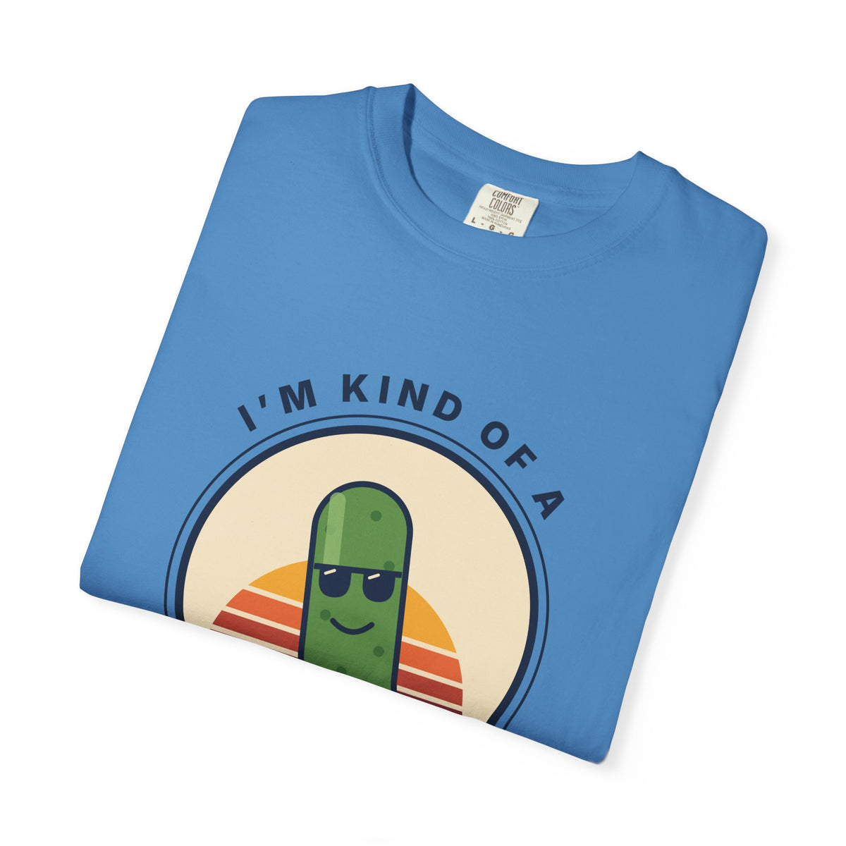 Big Dill T-Shirt — "I'm Kind of a Big Dill" Funny Pickle Graphic Tee