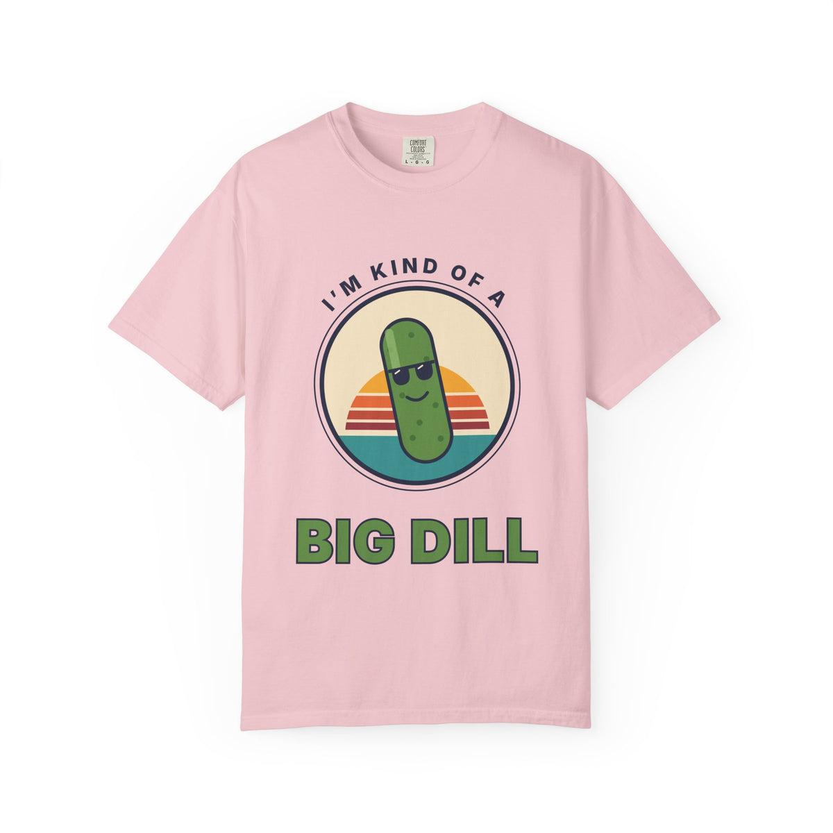 Big Dill T-Shirt — "I'm Kind of a Big Dill" Funny Pickle Graphic Tee