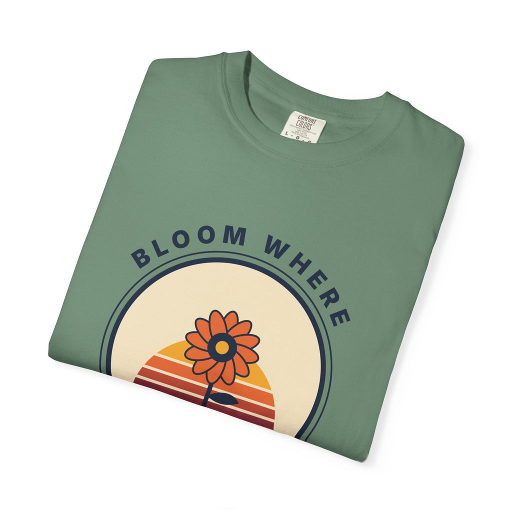 Bloom Where You're Planted T-Shirt — Retro Floral Graphic Tee