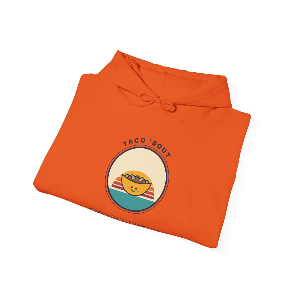 Good Vibes Taco Hoodie — Cute Retro Taco ‘Taco 'Bout Good Vibes’ Graphic Hoodie