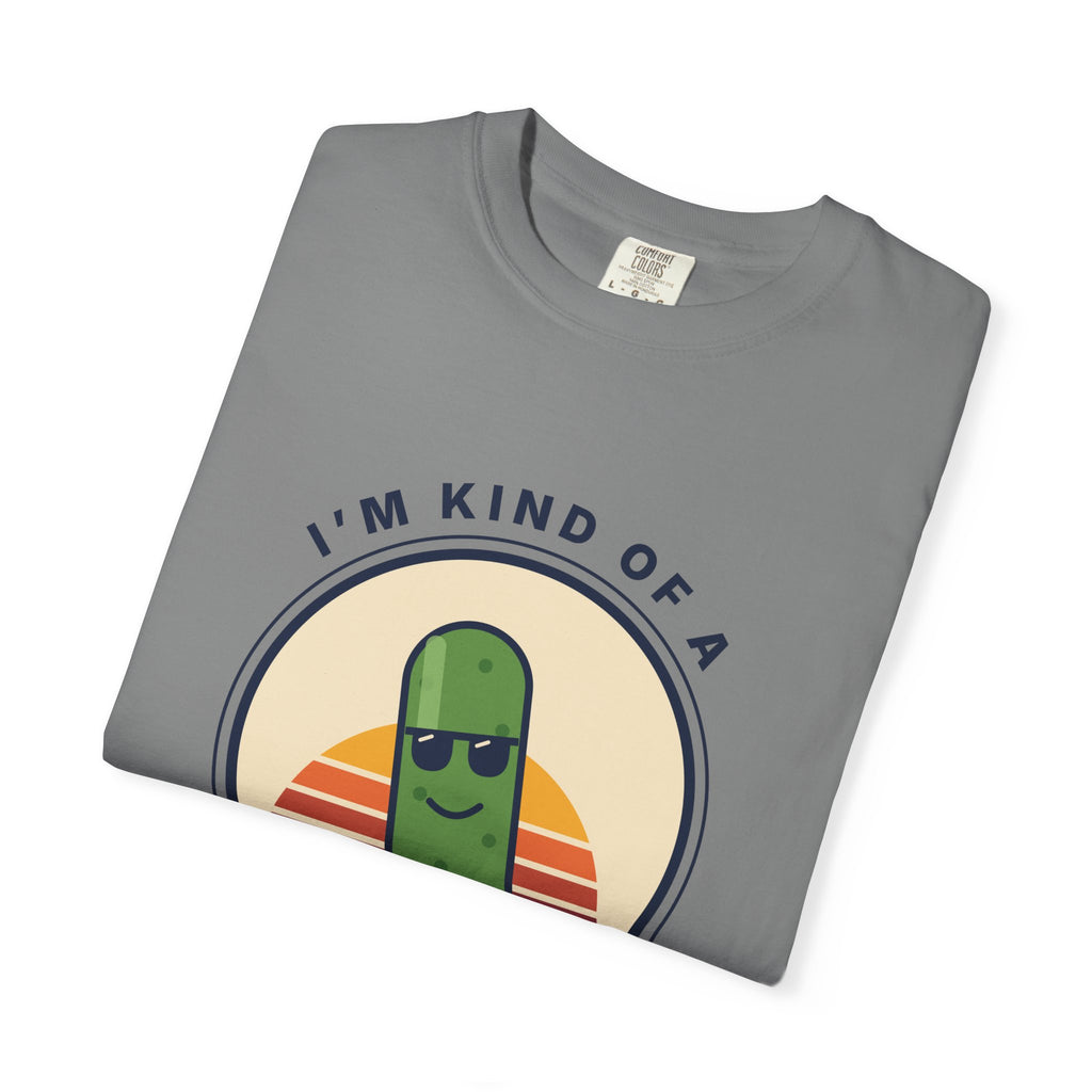 Big Dill T-Shirt — "I'm Kind of a Big Dill" Funny Pickle Graphic Tee