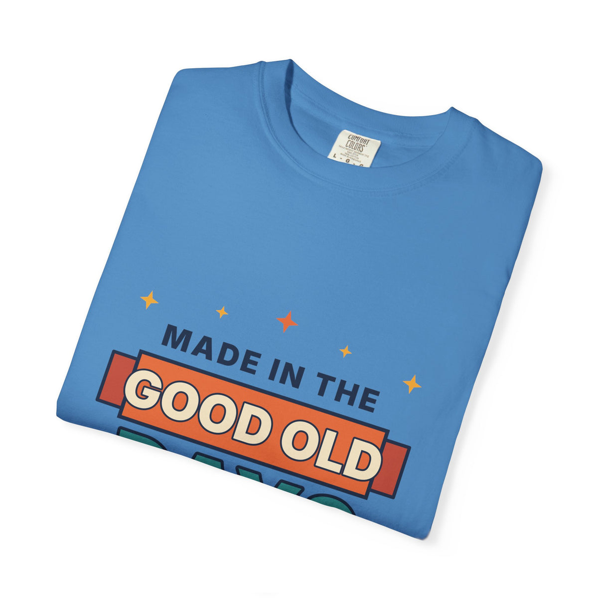 Made in the Good Old Days Vintage Tee — Retro Nostalgia Graphic T-Shirt