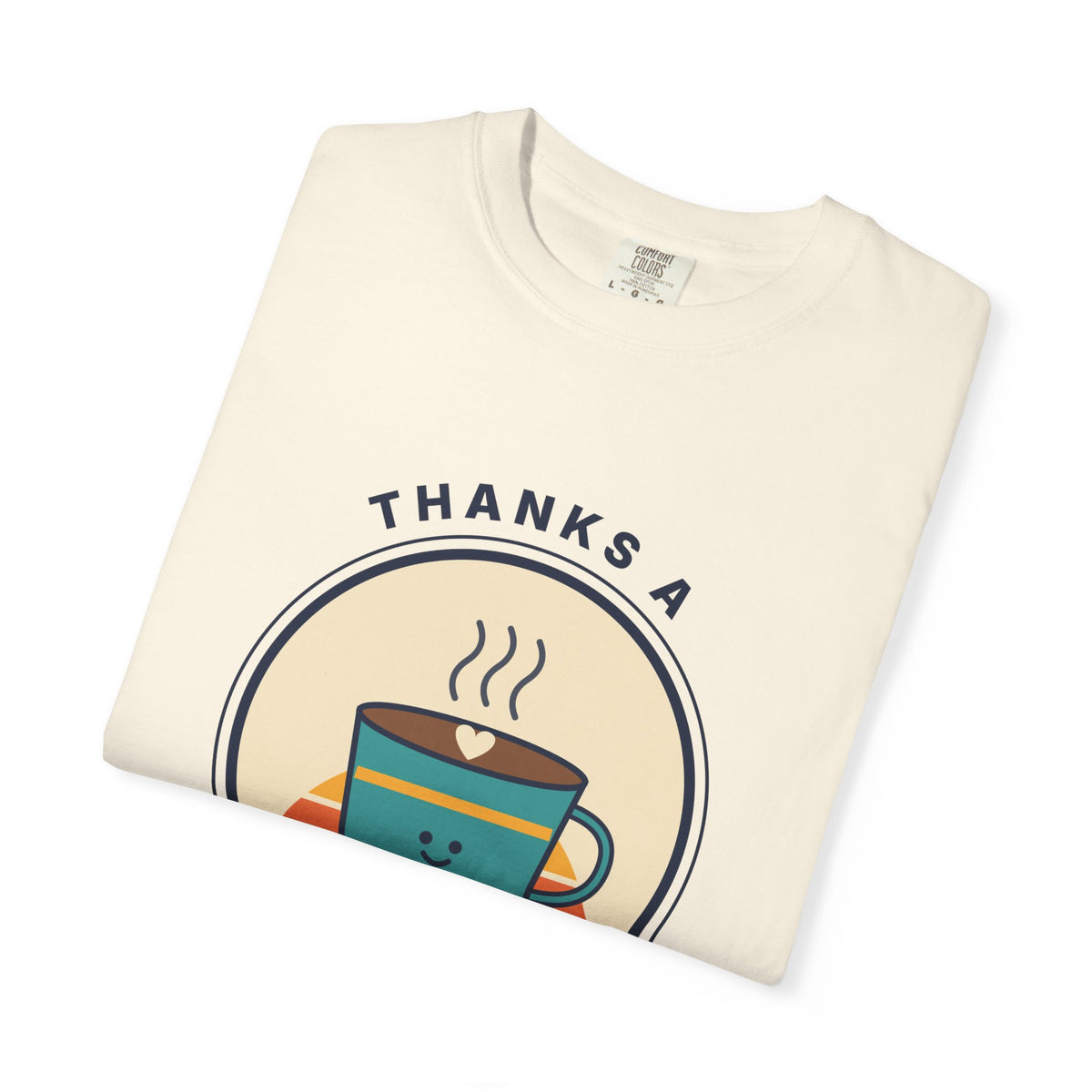 Thanks a Latte Coffee Lover Graphic T-Shirt