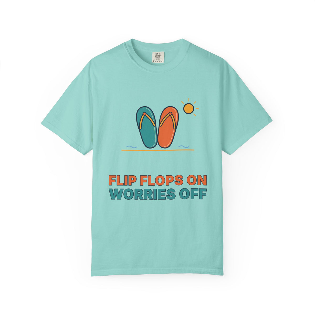 Flip Flops On Worries Off T-Shirt