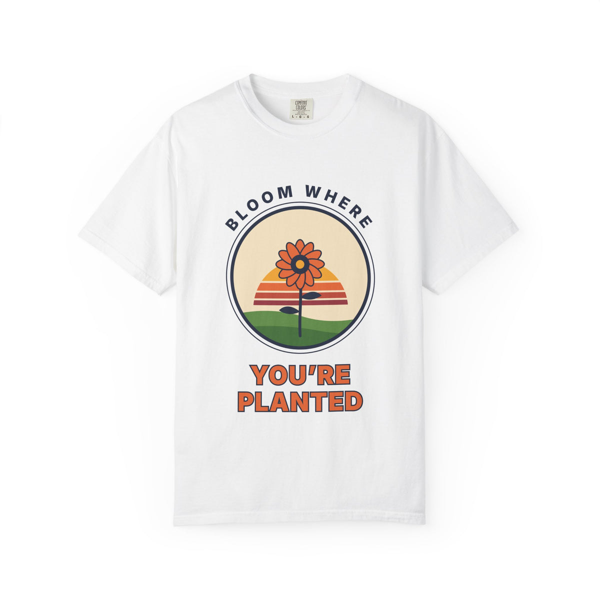Bloom Where You're Planted T-Shirt — Retro Floral Graphic Tee