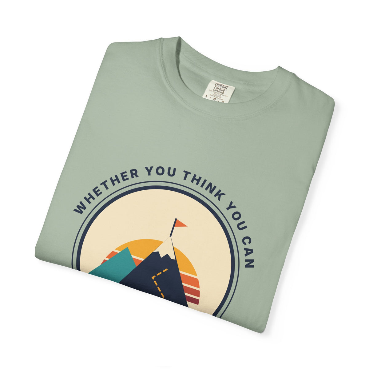 Motivational Mountain T-Shirt — "You Are Right" Inspirational Graphic Tee