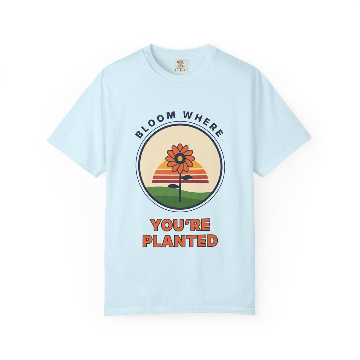 Bloom Where You're Planted T-Shirt — Retro Floral Graphic Tee