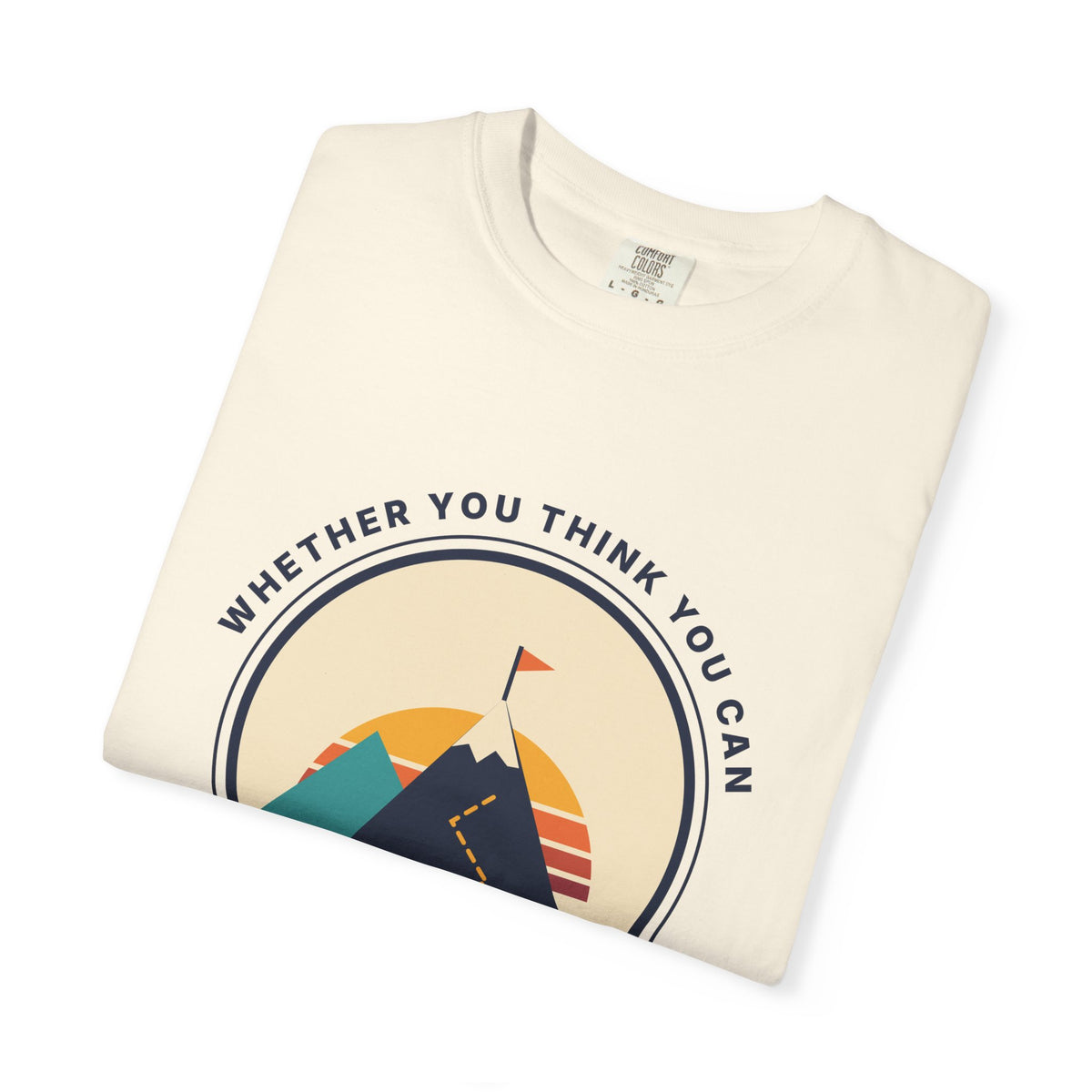 Motivational Mountain T-Shirt — "You Are Right" Inspirational Graphic Tee