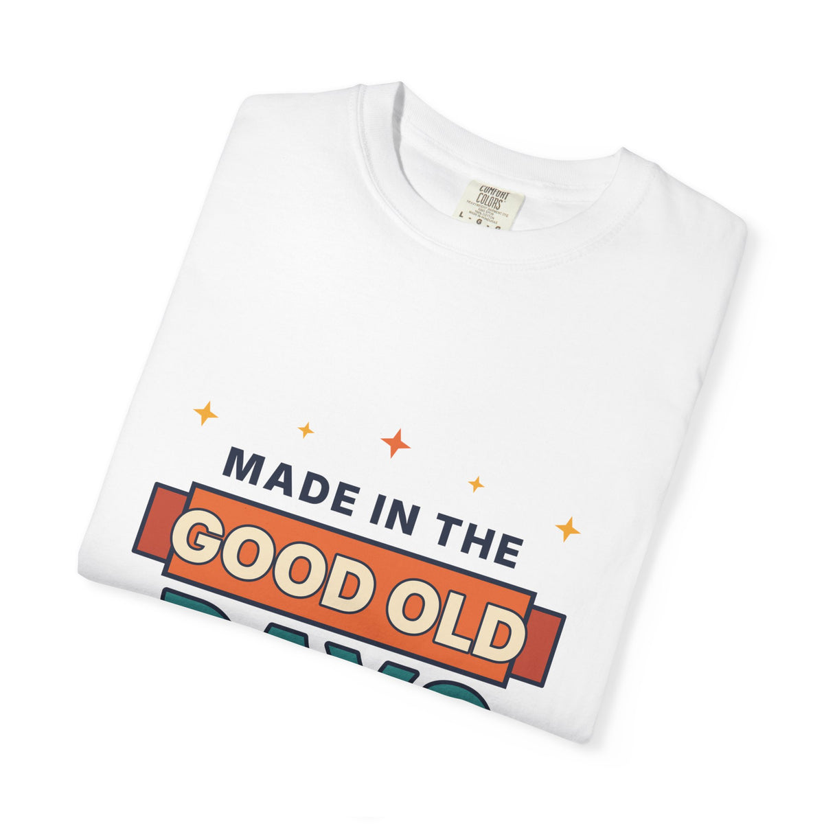Made in the Good Old Days Vintage Tee — Retro Nostalgia Graphic T-Shirt