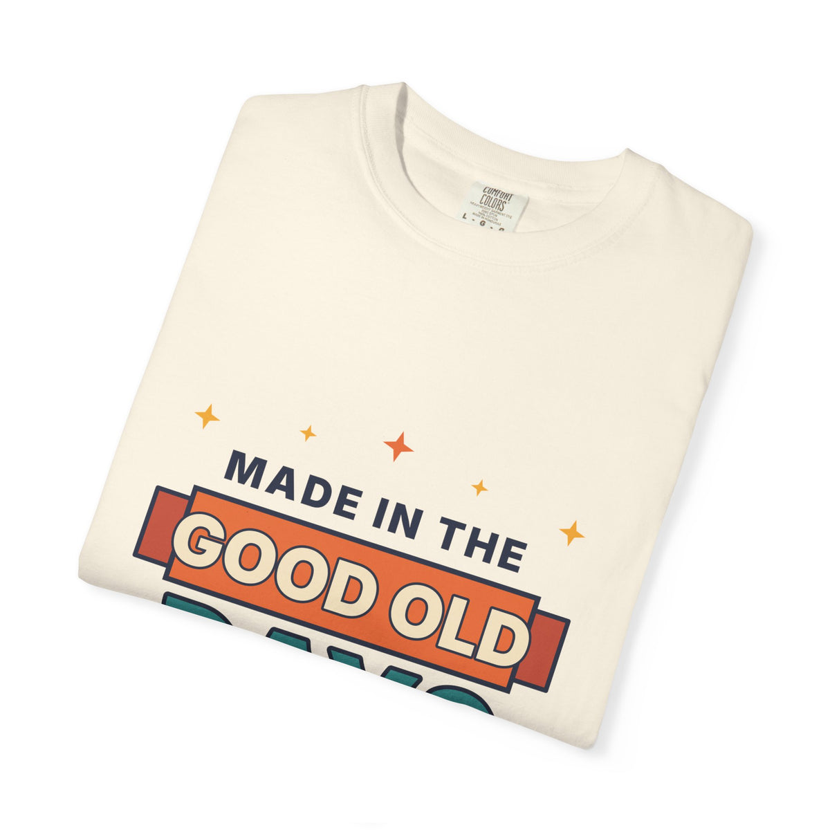 Made in the Good Old Days Vintage Tee — Retro Nostalgia Graphic T-Shirt