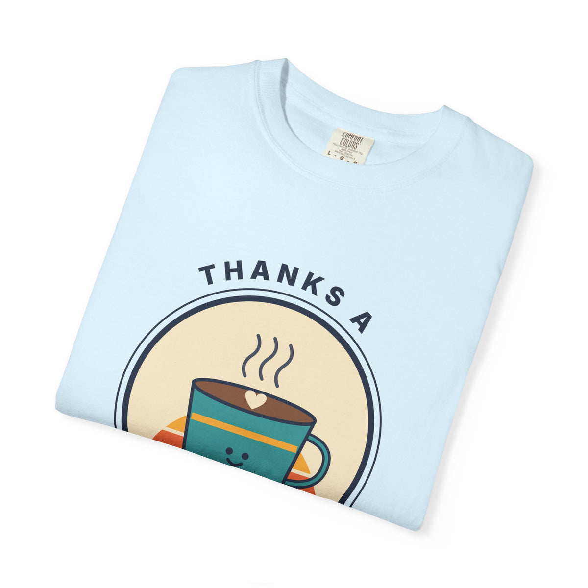 Thanks a Latte Coffee Lover Graphic T-Shirt