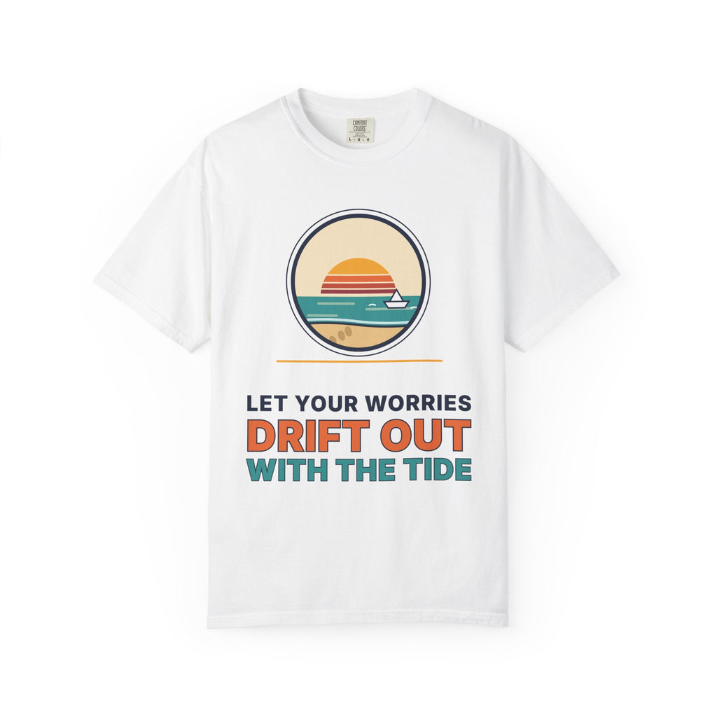 Drift Out With The Tide T-Shirt — Relaxing Beach Sunset Tee