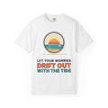 Drift Out With The Tide T-Shirt — Relaxing Beach Sunset Tee