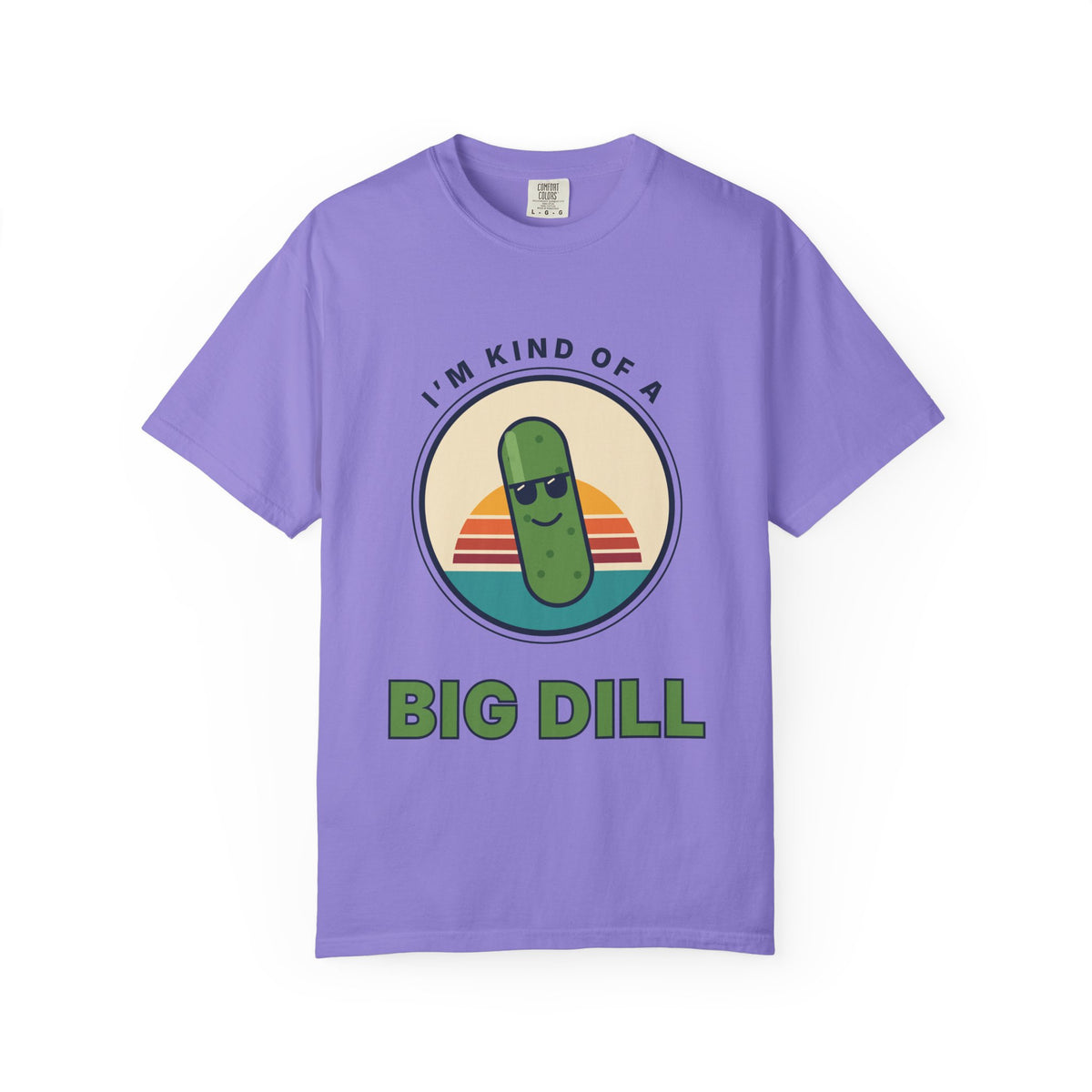 Big Dill T-Shirt — "I'm Kind of a Big Dill" Funny Pickle Graphic Tee